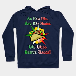 We Serve Tacos! Hoodie